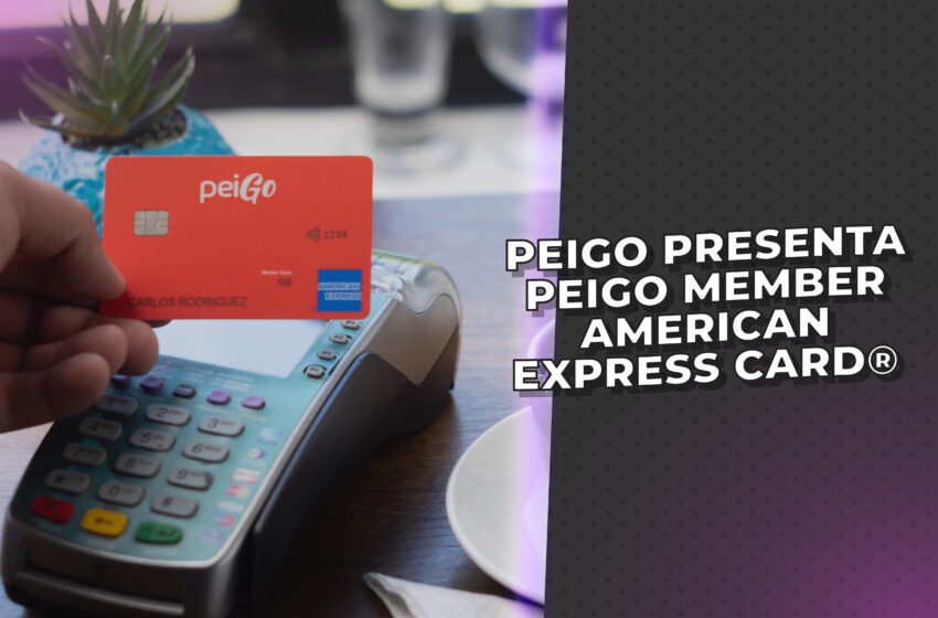  PEIGO PRESENTA PEIGO MEMBER AMERICAN EXPRESS CARD®