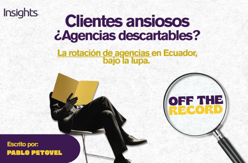  ¿Cambiar de agencia mejora una marca? La discusión que atraviesa a Ecuador